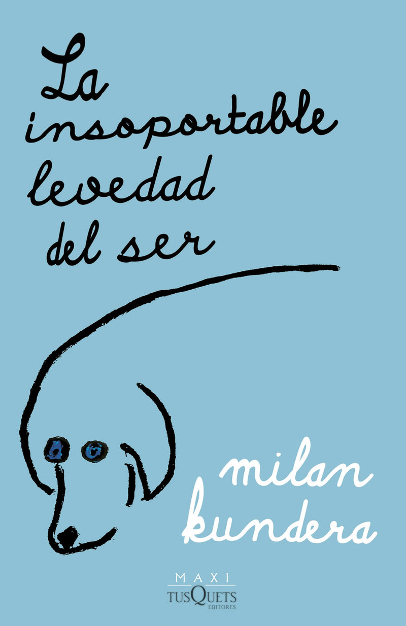 La insoportable levedad del ser                    -  Milan Kundera