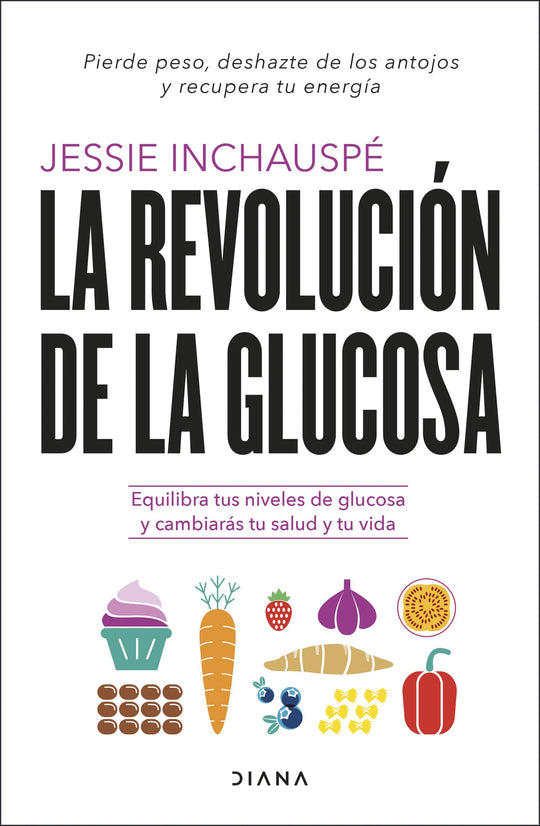 La revolución de la glucosa                        -  Jessie Inchauspé