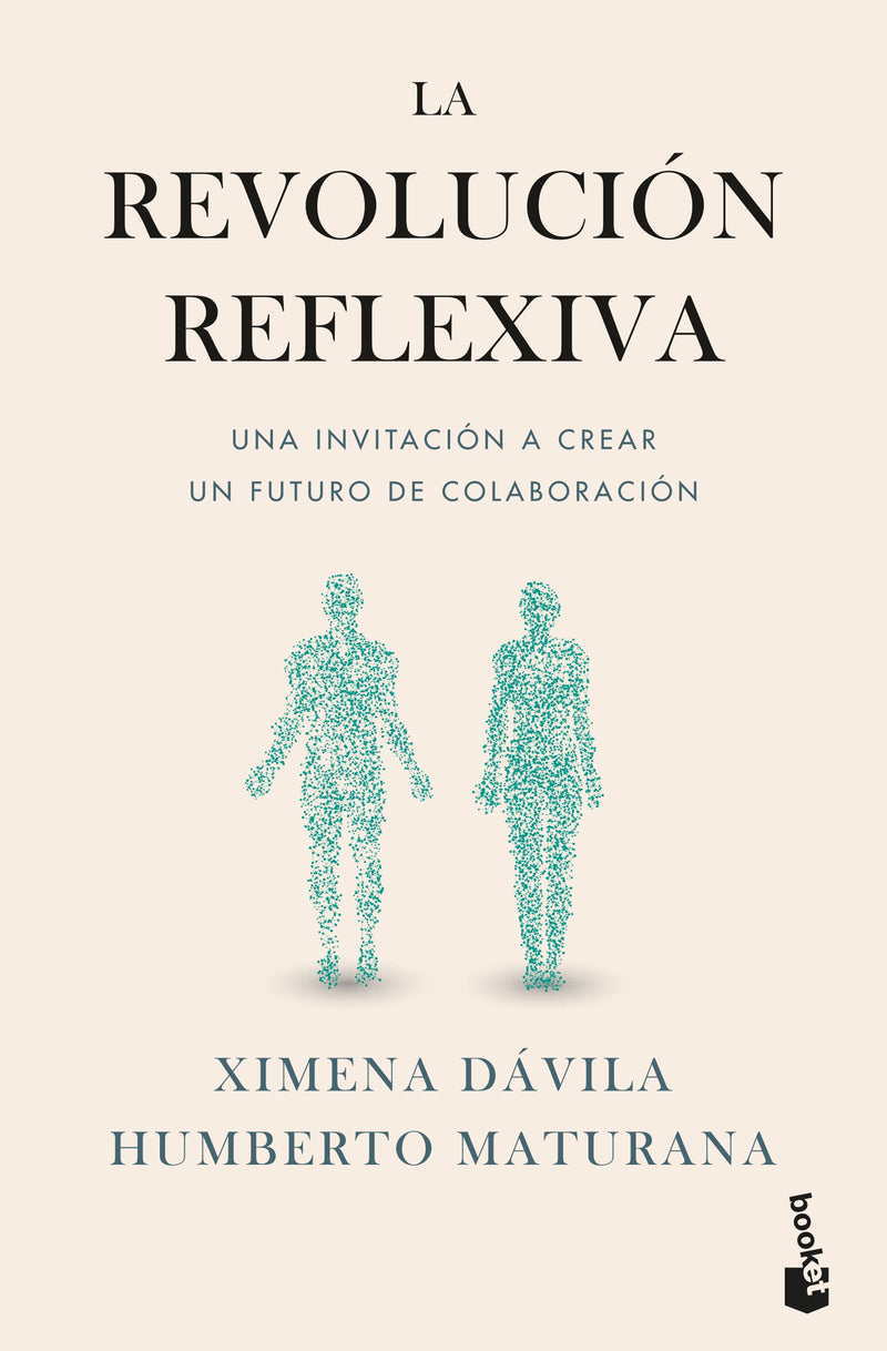 La revolución reflexiva                            -  Ximena Dávila Humberto Maturana