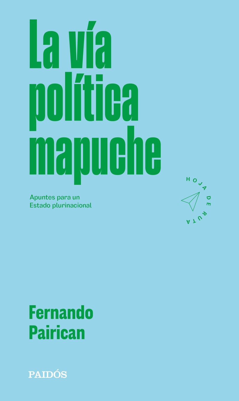 La vía política mapuche                            -  Fernando Pairicán