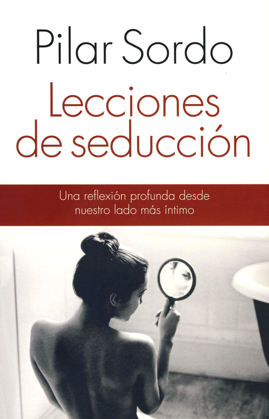 Lecciones de seducción                             -  Pilar Sordo