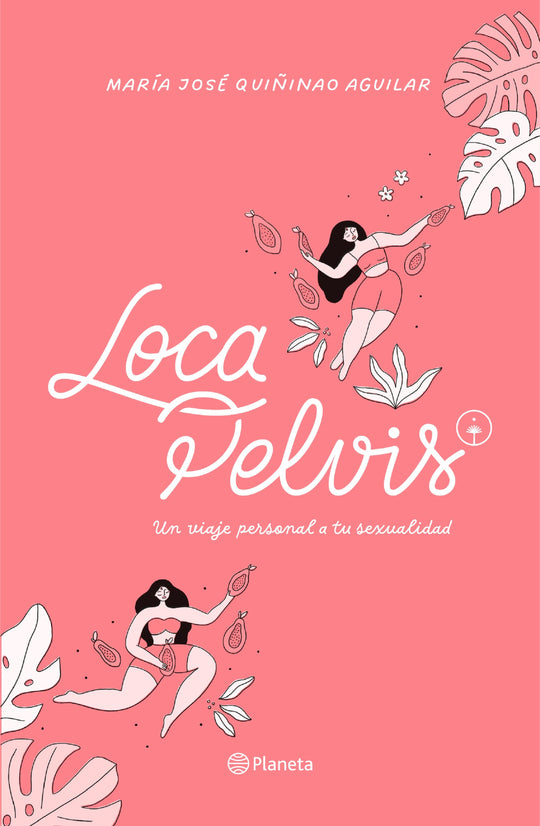 Loca pelvis                                        -  María José Quiñinao