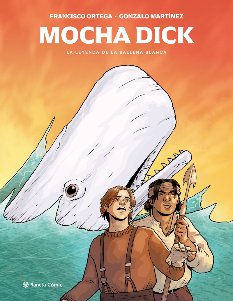 Mocha Dick: La leyenda de la ballena blanca        -  Francisco Ortega Gonzalo Martínez