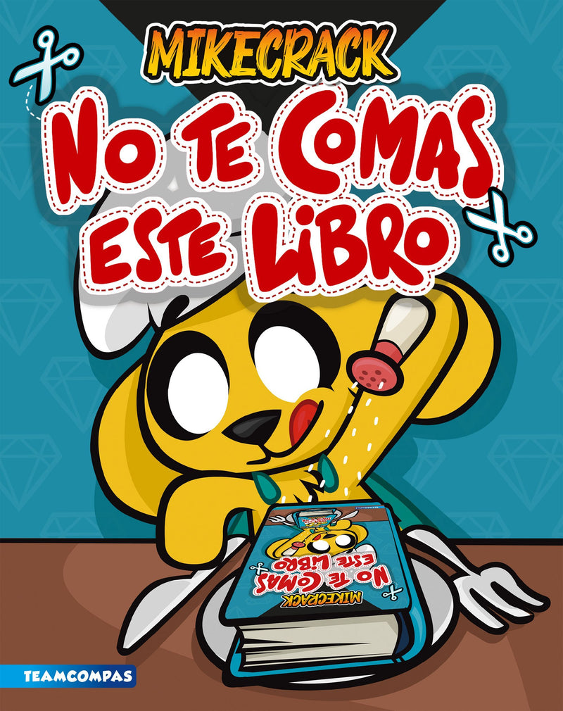 No te comas este libro                             -  Mikecrack