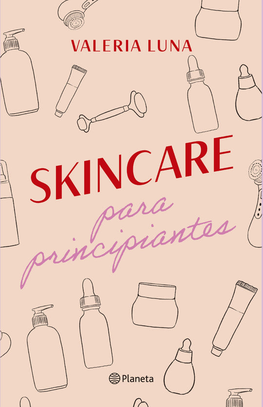Skincare para principiantes                        -  Valeria Luna