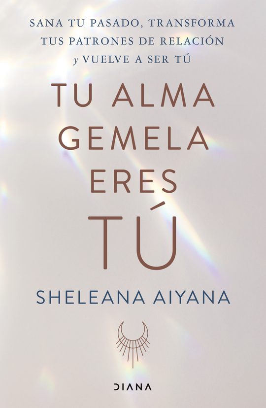 Tu alma gemela eres tú                             -  Sheleana Aiyana