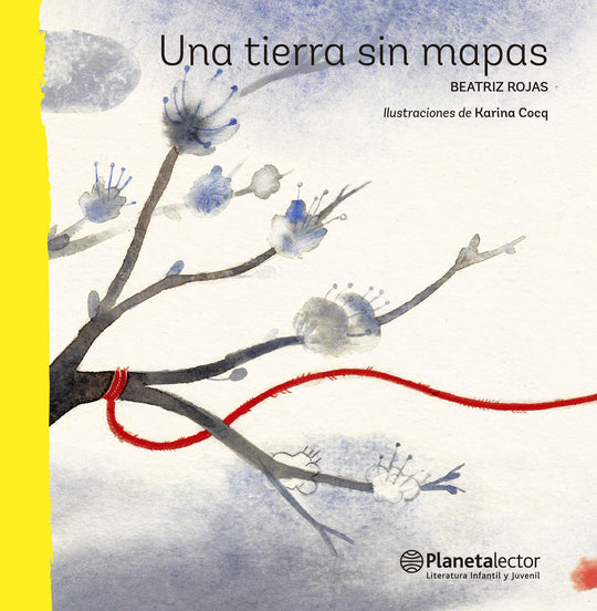 Una tierra sin mapas                               -  Beatriz Rojas